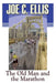 The Old Man and the Marathon by Joe Charles Ellis