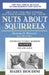 Nuts about Squirrels: How to Outwit Them by Richard E. Mallery