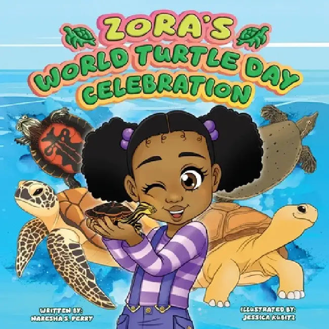 Zora's World Turtle Day Celebration by Naresha S. Perry