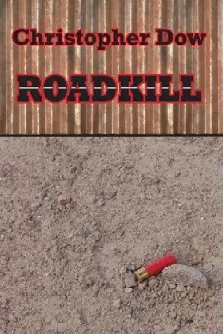Roadkill by Christopher Dow