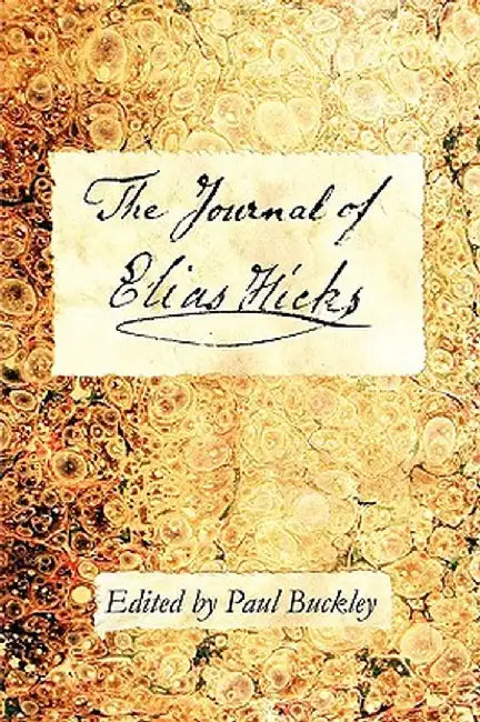 The Journal of Elias Hicks by Elias Hicks