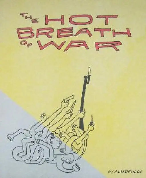 The Hot Breath of War by Trevor Alixopulos