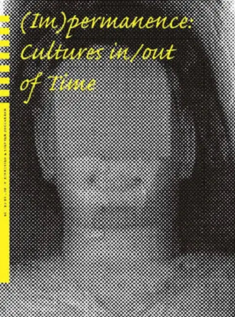 (Im)Permanence: Cultures In/Out of Time by Judith Schachter, Stephen Brockmann