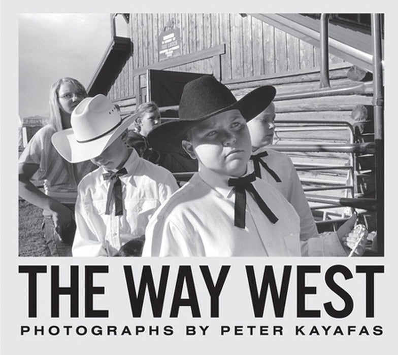 Peter Kayafas: The Way West by Peter Kayafas