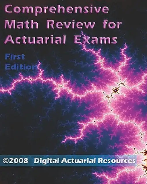 Comprehensive Math Review For Actuarial Exams by Ryan Lloyd