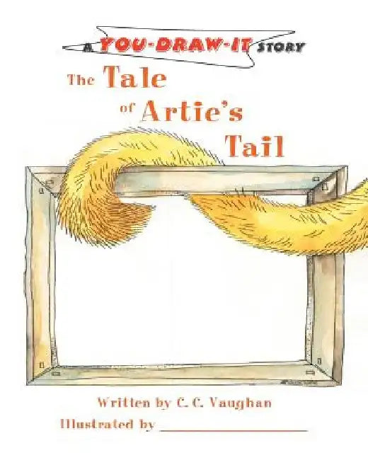 The Tale of Artie's Tail by C. C. Vaughan