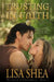 Trusting In Faith - A Medieval Romance by Lisa Shea