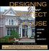 Designing Your Perfect House: Lessons from an Architect: Second Edition by William J. Hirsch Jr. Aia