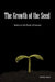 The Growth of the Seed: Notes on the Book of Genesis by Nathan A. Ward