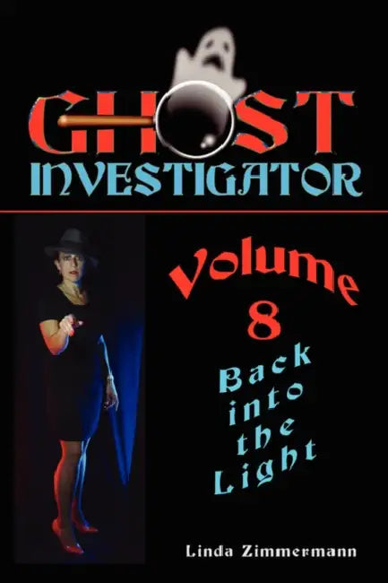 Ghost investigator Volume 8 by Linda Zimmermann