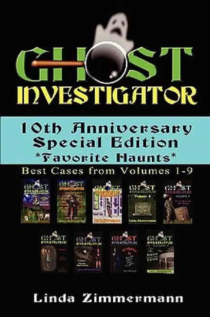 Ghost Investigator: 10th Anniversary Special Edition by Linda Zimmermann