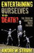 Entertaining Ourselves to Death?... the Crisis in Christian Youth Culture by Andrew Strom