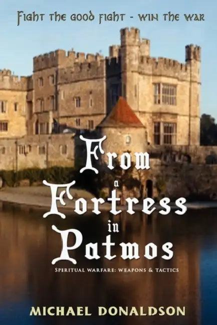 From a Fortress in Patmos by Michael L. Donaldson