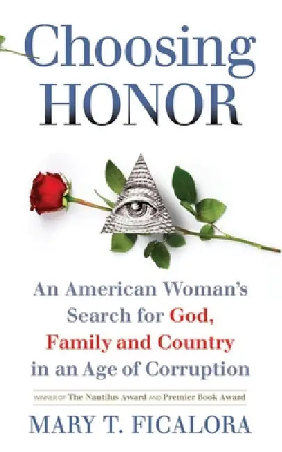 Choosing Honor by Mary T. Ficalora