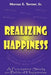 Realizing Happiness: A Perceptive Study on Biblical Happiness by Marcus E. Turner Sr