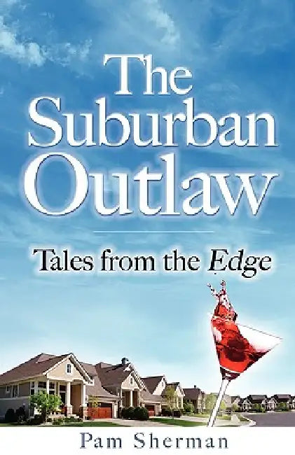 The Suburban Outaw by Pam Sherman, Leslie Morris