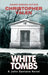 White Tombs by Christopher Valen