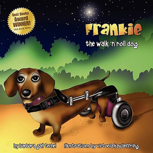 Frankie, the Walk 'n Roll Dog by Techel, Barbara Gail