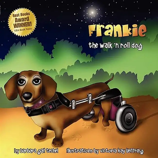 Frankie, the Walk 'n Roll Dog by Techel, Barbara Gail
