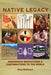 Native Legacy: Indigenous Innovations and Contributions to the World by Gary Robinson