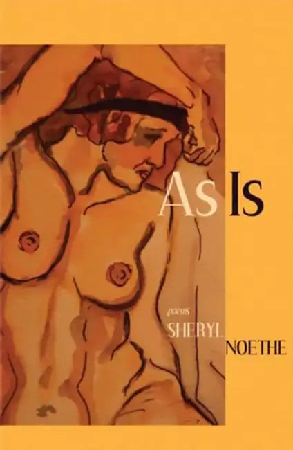 As Is by Sheryl Noethe