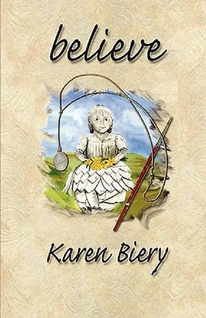 Believe by Karen Biery