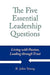 The Five Essential Leadership Questions by R. John Young