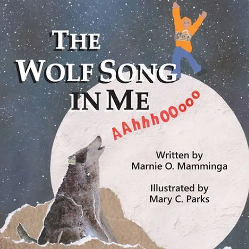 The Wolf Song in Me by Marnie O. Mamminga