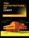 The Architecture of Light: Architectural Lighting Design Concepts and Techniques by Sage Russell