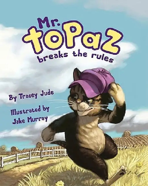 Mr. Topaz Breaks the Rules by Jake Murray