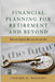 Financial Planning for Retirement and Beyond by Edward M. Wolpert