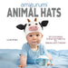 Amigurumi Animal Hats: 20 Crocheted Animal Hat Patterns for Babies and Children by Linda Wright