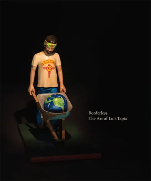 Borderless: The Art of Luis Tapia by Dana Gioia