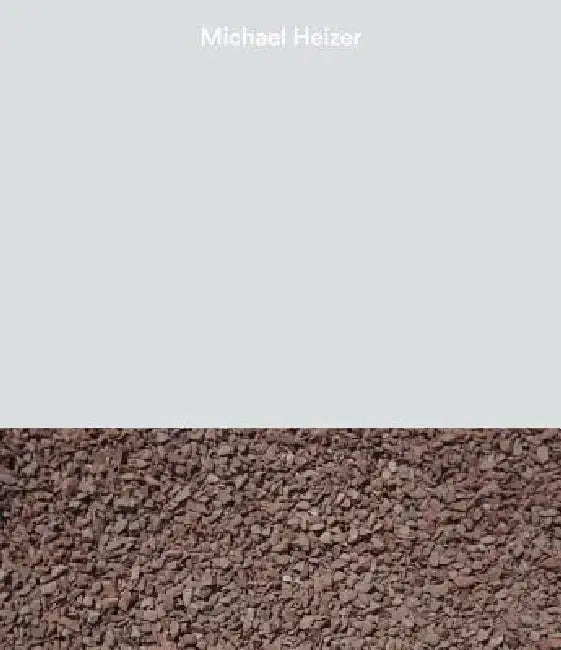 Michael Heizer by Michael Heizer