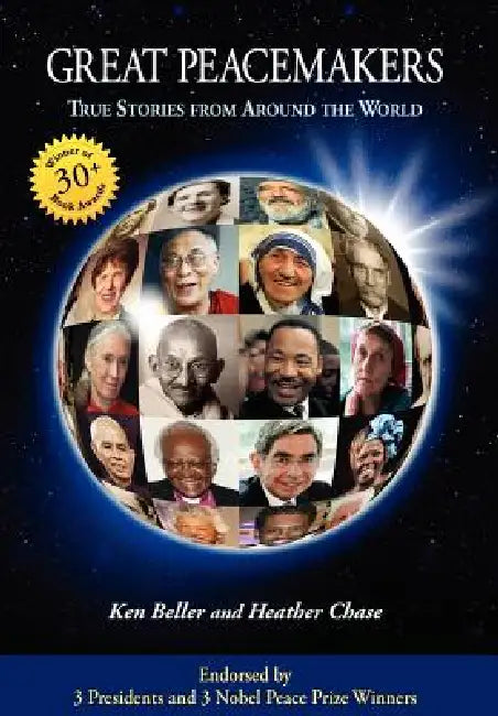 Great Peacemakers by Ken Beller, Heather Chase, Steve Hansen
