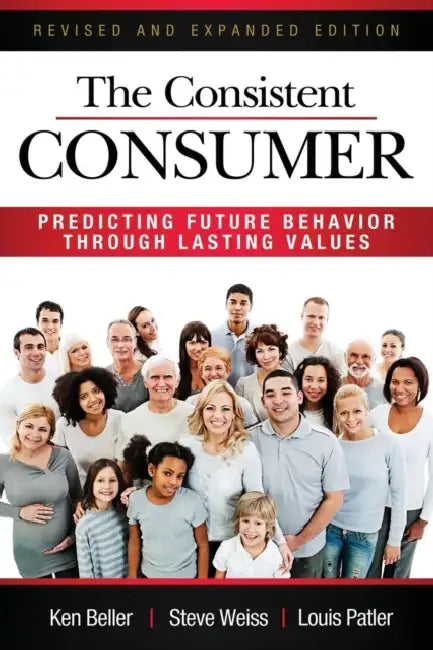 The Consistent Consumer Revised and Expanded by Ken Beller, Steve Weiss, Louis Patler