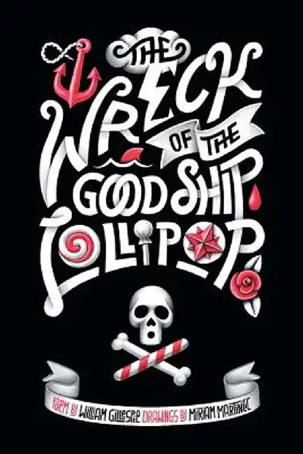 The Wreck of the Good Ship Lollipop: A rhyming picture book for good children and bad parents by Miriam Martincic