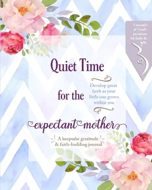 Quiet Time for the Expectant Mother by Catherine, Journals
