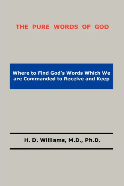 The Pure Words of God by H. D. Williams