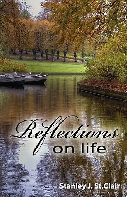 Reflections on Life by Kent Hesselbein