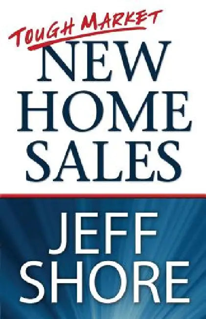 Tough Market New Home Sales by Shore Jeff