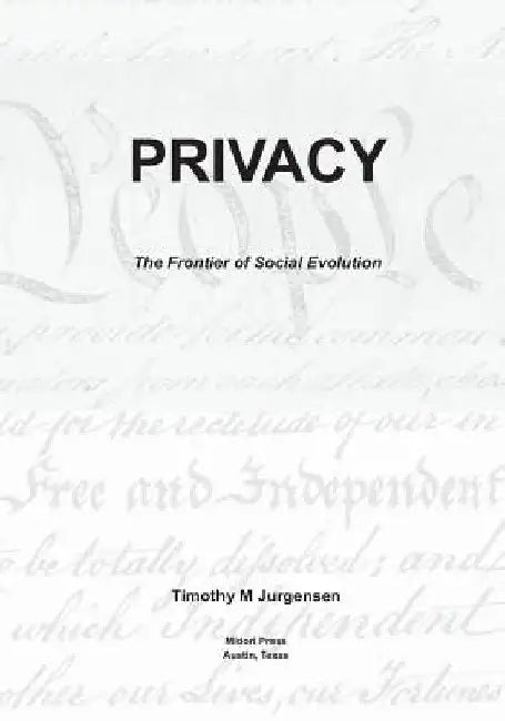 Privacy: The Frontier of Social Evolution by Timothy M. Jurgensen
