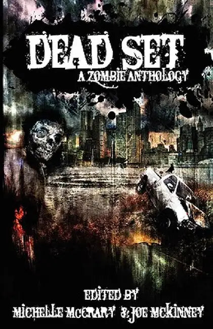 Dead Set: A Zombie Anthology by Michelle McCrary