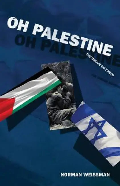 Oh Palestine by Norman Weissman