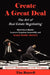 Create a Great Deal: The Art of Real Estate Negotiating by Tim Burrell