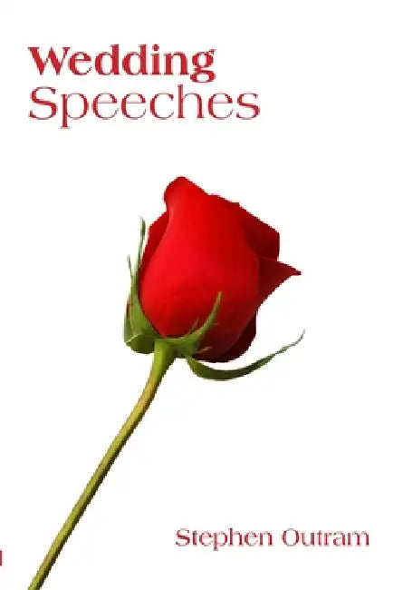 Wedding Speeches by Stephen Outram