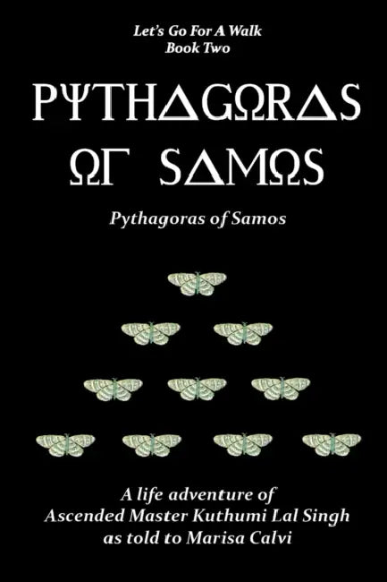 Pythagoras of Samos (Let's Go For A Walk; Book Two) by Marisa Calvi