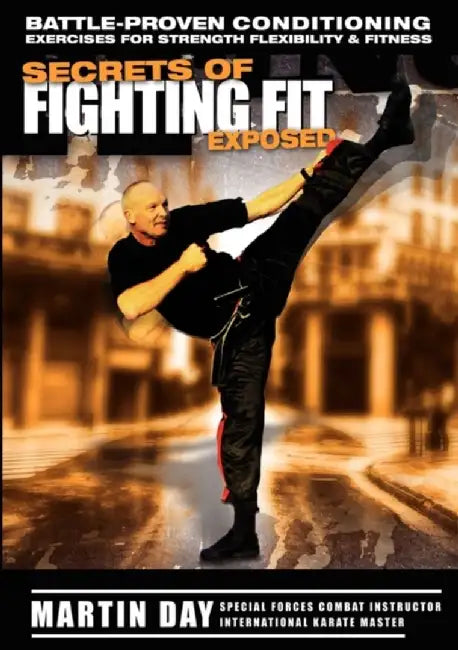 Secrets Of Fighting Fit Exposed by Martin Day