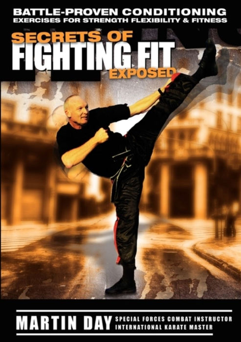 Secrets Of Fighting Fit Exposed by Martin Day