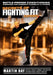 Secrets Of Fighting Fit Exposed by Martin Day